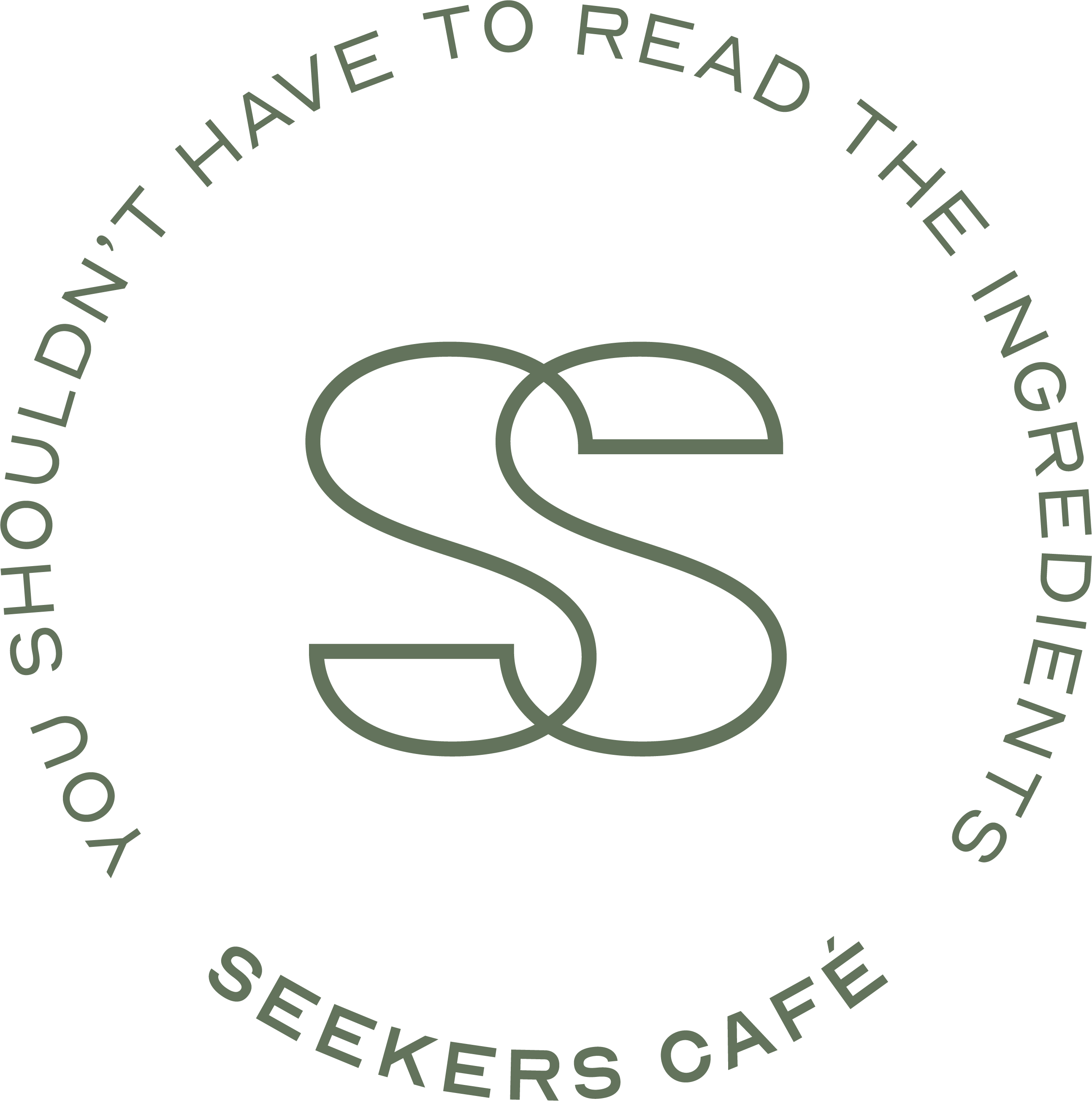 Seekers Café — You Shouldn't Have to Read the Ingredients